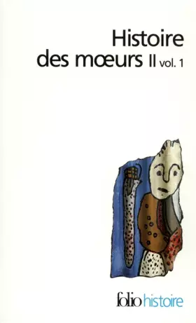 Couverture du produit · Histoire des moeurs, tome 2, volume 1 : Modes et modèles