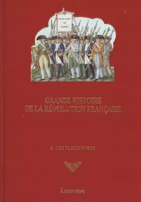 Couverture du produit · GRANDE HISTOIRE DE LA REVOLUTION FRANCAISE/ T2 : LES PAROXYSMES.