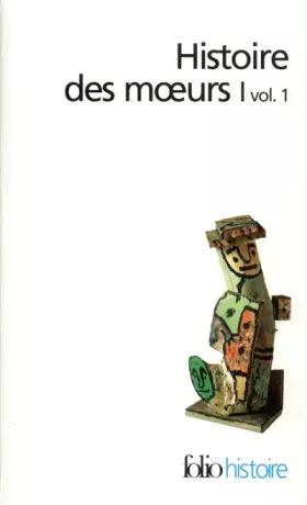 Couverture du produit · Histoire des m&x153urs (Tome 1 Volume 1)-Les coordonnées de l'homme et la culture matérielle, I)