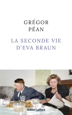 Couverture du produit · La Seconde vie d'Eva Braun