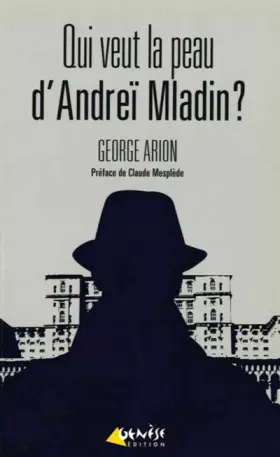 Couverture du produit · Qui veut la peau d'Andreï Mladin ?