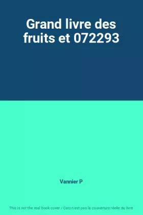 Couverture du produit · Grand livre des fruits et 072293