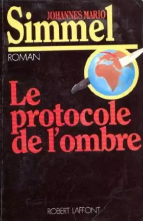 Couverture du produit · Le protocole de l'ombre / roman