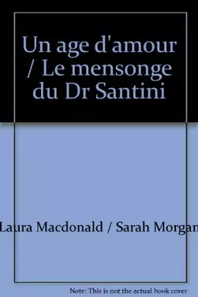 Couverture du produit · Un age d'amour / Le mensonge du Dr Santini