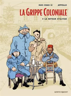 Couverture du produit · La Grippe coloniale, tome 1 : Le Retour d'Ulysse