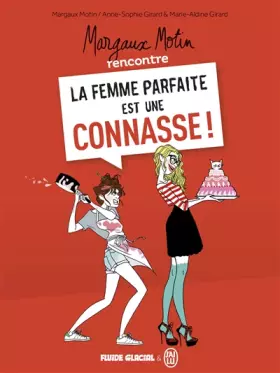 Couverture du produit · Margaux Motin rencontre la femme parfaite est une connasse