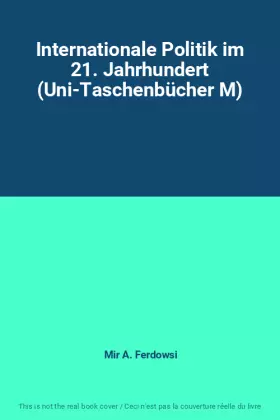 Couverture du produit · Internationale Politik im 21. Jahrhundert (Uni-Taschenbücher M)