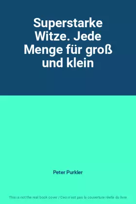 Couverture du produit · Superstarke Witze. Jede Menge für groß und klein