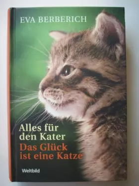 Couverture du produit · Das Glück ist eine Katze / Alles für den Kater (Zwei Romane in einem Band)
