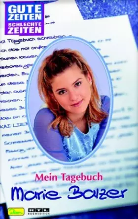 Couverture du produit · Gute Zeiten, schlechte Zeiten. Mein Tagebuch. Marie Balzer.