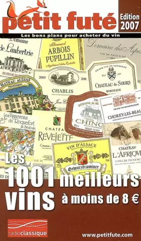 Couverture du produit · Les mille et un meilleurs vins a moins de 8euros, 2007 petit fute