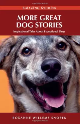 Couverture du produit · More Great Dog Stories: Inspirational Tales About Exceptional Dogs Amazing Stories (Amazing Stories)