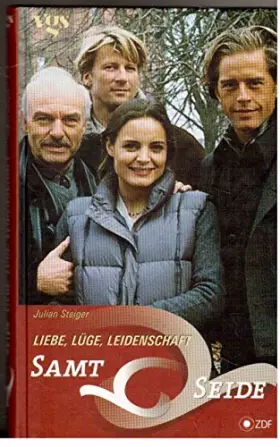 Couverture du produit · Samt & Seide, Liebe, Lüge, Leidenschaft (Samt und Seide)
