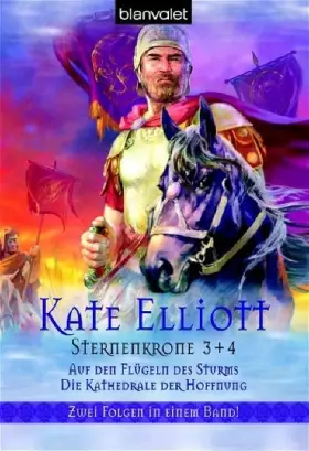 Couverture du produit · Sternenkrone 3 + 4: Auf den Flügeln des Sturms/Die Kathedrale der Hoffnung - Zwei Folgen in einem Band! (BLA - Fantasy)