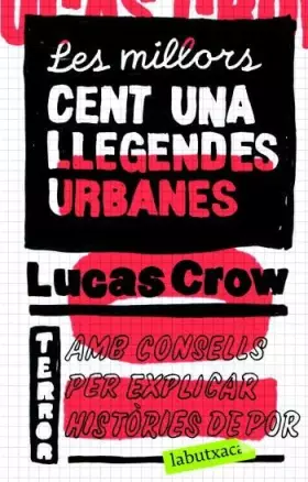 Couverture du produit · Les millors cent una llegendes urbanes: Inclou Com explicar una història de por (LABUTXACA)
