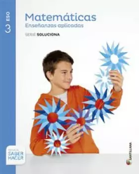 Couverture du produit · MATEMÁTICAS ENSEÑANZAS APLICADAS SERIE SOLUCIONA 3 ESO SABER HACER - 9788468012780 (EDUCACION SECUNDARIA)