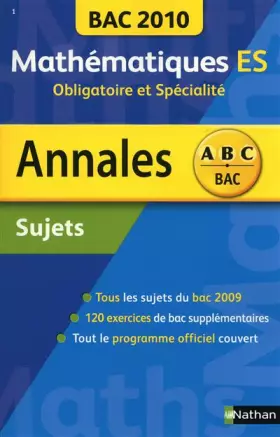 Couverture du produit · Annales Bac 2010, Mathématiques ES : Obligatoire et Spécialité