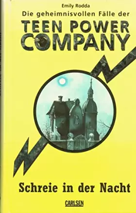 Couverture du produit · Die geheimnisvollen Fälle der Teen Power Company, Schreie in der Nacht