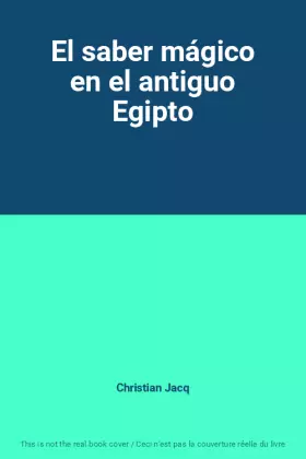 Couverture du produit · El saber mágico en el antiguo Egipto