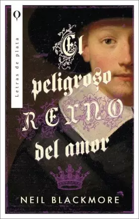 Couverture du produit · El peligroso reino del amor (Plata)