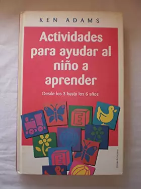 Couverture du produit · Actividades para ayudar al niño a aprender, desde los 3 hasta los 6 años