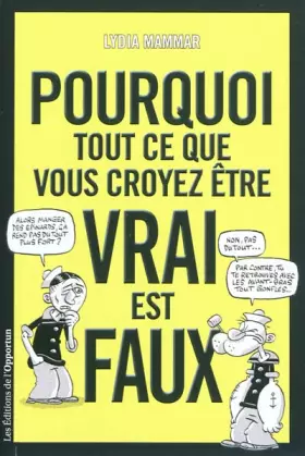 Couverture du produit · Pourquoi tout ce que vous croyez être vrai est faux