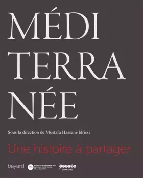 Couverture du produit · MÉDITERRANÉE, UNE HISTOIRE À PARTAGER