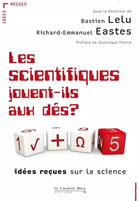 Couverture du produit · Les Scientifiques jouent-ils aux dés ?