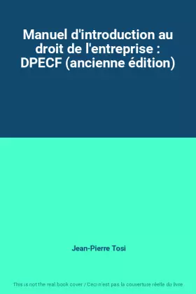 Couverture du produit · Manuel d'introduction au droit de l'entreprise : DPECF (ancienne édition)