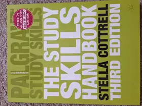 Couverture du produit · The Study Skills Handbook (Palgrave Study Skills) [Paperback] [Jan 01, 2008] Dr Stella Cottrell