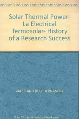 Couverture du produit · LA ELECTRICIDAD TERMOSOLAR. HISTORIA DE EXITO DE LA INVESTIGACION / SOLAR THERMAL POWER. HISTORY OF