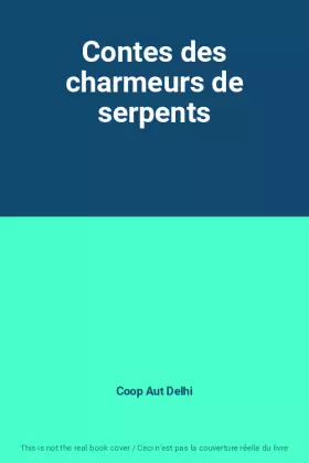 Couverture du produit · Contes des charmeurs de serpents