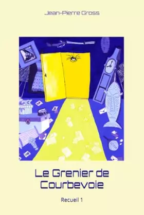 Couverture du produit · Le Grenier de Courbevoie: Recueil 1 (French Edition)