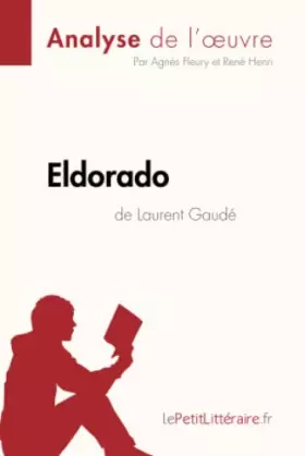 Couverture du produit · Eldorado de Laurent Gaudé (Analyse de l'oeuvre): Analyse complète et résumé détaillé de l'oeuvre
