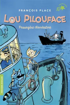 Couverture du produit · Lou Pilouface, Tome 1 : Passagère clandestine - FOLIO CADET PREMIERS ROMANS - de 8 à 10 ans