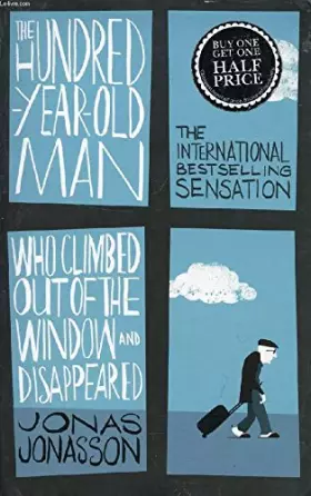 Couverture du produit · The One Hundred Year Old Man Climbed Out the Window And Disappeared