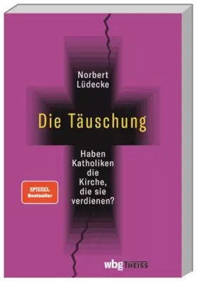 Couverture du produit · Die Täuschung: Haben Katholiken die Kirche, die sie verdienen?