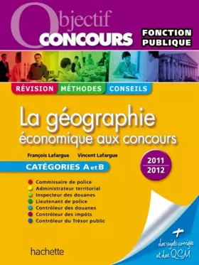 Couverture du produit · La géographie économique aux concours, Catégories A et B - Ed.2011