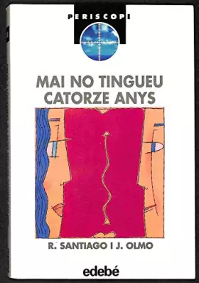 Couverture du produit · Mai no tingueu catorze anys