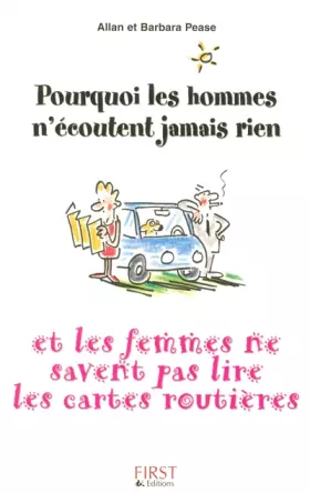 Couverture du produit · Pourquoi les hommes n'écoutent jamais rien et pourquoi les femmes ne savent pas lire les cartes routières ?