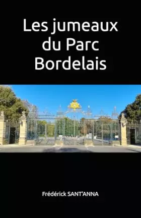 Couverture du produit · Les jumeaux du Parc Bordelais