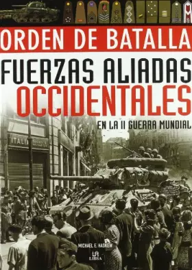 Couverture du produit · Fuerzas Aliadas Occidentales en la II Guerra Mundial: 3 (Orden de Batalla)