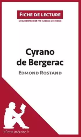 Couverture du produit · Cyrano de Bergerac de Edmond Rostand (Fiche de lecture): Résumé Complet Et Analyse Détaillée De L'oeuvre