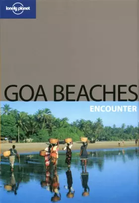 Couverture du produit · Goa Beaches Encounter 1 (Lonely Planet Encounter)