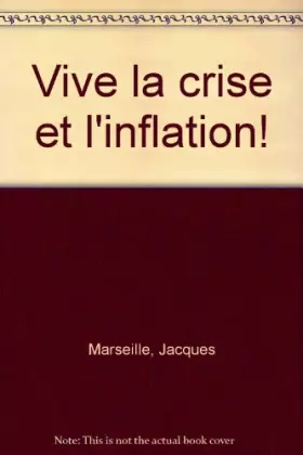 Couverture du produit · Vive la crise et l'inflation! Littérature générale.