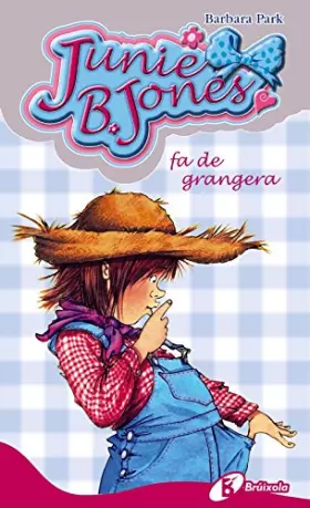 Couverture du produit · Junie B. Jones fa de grangera
