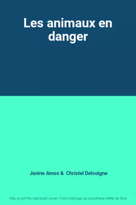 Couverture du produit · Les animaux en danger