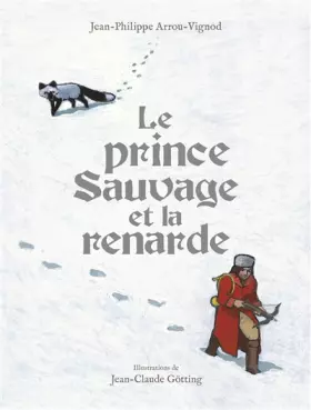 Couverture du produit · Le prince Sauvage et la renarde