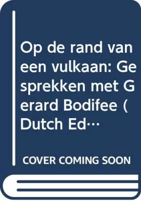 Couverture du produit · Op de rand van een vulkaan: gesprekken met Gerard Bodifée