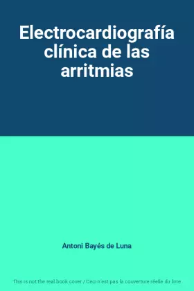 Couverture du produit · Electrocardiografía clínica de las arritmias